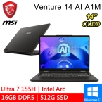 微星 Venture 14 AI A1MG-004TW 14吋 灰(Intel Ultra 7 155H/16GB DDR5/512G PCIE/W11)